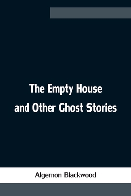 The Empty House and Other Ghost Stories 9354753183 Book Cover