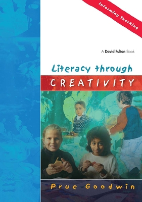 Literacy through Creativity 1843120879 Book Cover