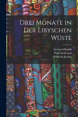 Drei Monate in Der Libyschen Wüste [German] 101640980X Book Cover