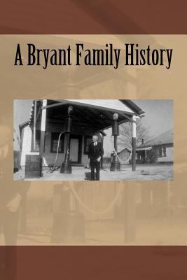 A Bryant Family History 1974316688 Book Cover