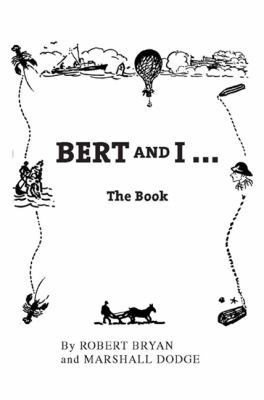 Bert and I: The Book 1934031372 Book Cover