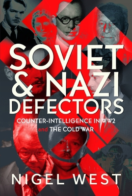 Soviet and Nazi Defectors: Counter-Intelligence... 1036113884 Book Cover