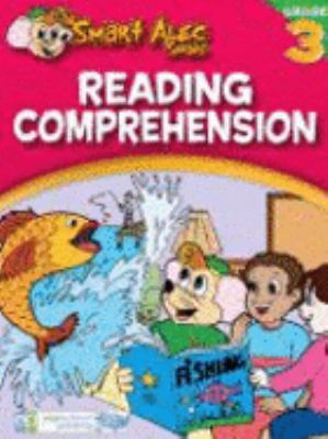 Reading Comprehension Grade 3 (The Smart Alec S... 1934264040 Book Cover