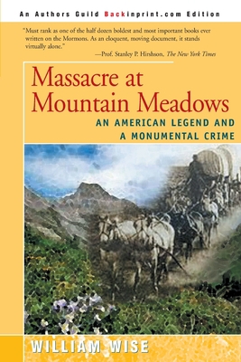 Massacre at Mountain Meadows: An American Legen... 0595092586 Book Cover