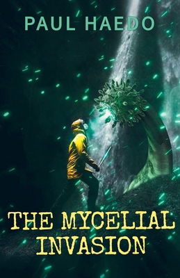 The Mycelial Invasion B0CFGDG4YZ Book Cover