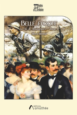 Belle époque - Tome II: La Fin de l'insouciance [French] 2310055107 Book Cover