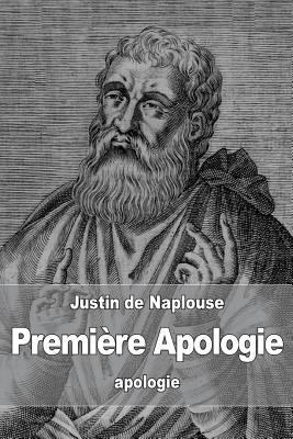 Première Apologie [French] 1533028451 Book Cover