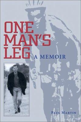 One Man's Leg: A Memoir 0967185157 Book Cover