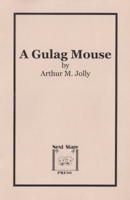 A Gulag Mouse - Acting Edition 1940865050 Book Cover