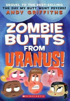 Zombie Butts from Uranus! 0439424704 Book Cover