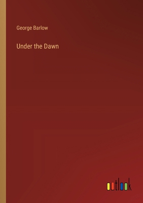 Under the Dawn 3385220246 Book Cover