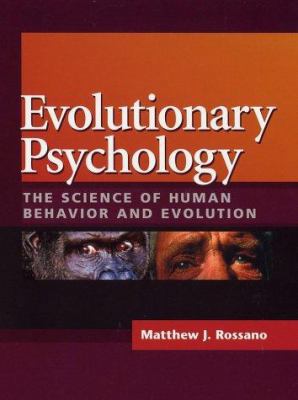 Evolutionary Psychology: The Science of Human B... 1891786121 Book Cover