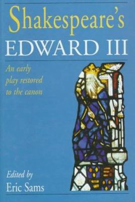 Shakespeare's Edward III: An Early Play Restore... 0300066260 Book Cover
