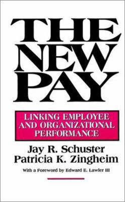 The New Pay: Linking Employee and Organizationa... 078790273X Book Cover