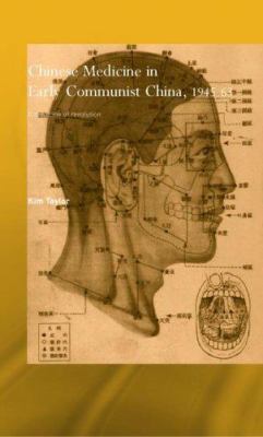 Chinese Medicine in Early Communist China, 1945... 041534512X Book Cover