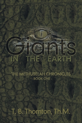 Giants in the Earth: The Methuselah Chronicles ... 1589302850 Book Cover