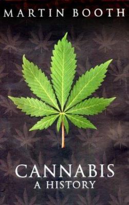Cannabis: A History 0312322208 Book Cover