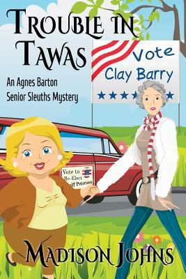 Trouble in Tawas: An Agnes Barton Senior Sleuth... 1494968363 Book Cover