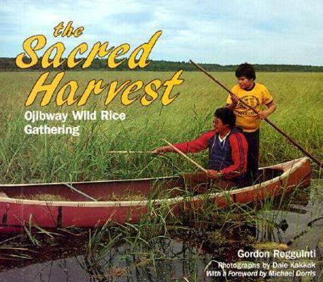 The Sacred Harvest: Ojibway Wild Rice Gathering 0822596202 Book Cover