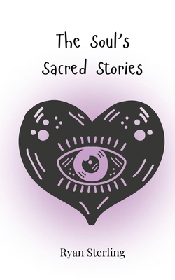 The Soul's Sacred Stories 3690815576 Book Cover