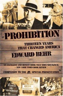 Prohibition: Thirteen Years That Changed America 1559703946 Book Cover