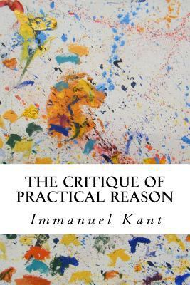 The Critique of Practical Reason 1500710490 Book Cover