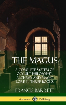 The Magus: A Complete System of Occult Philosop... 1387998749 Book Cover