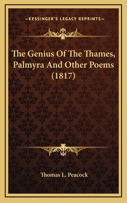 The Genius of the Thames, Palmyra and Other Poe... 1164259741 Book Cover