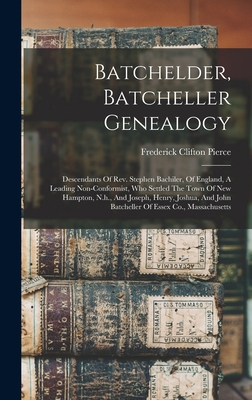 Batchelder, Batcheller Genealogy: Descendants O... 101559459X Book Cover