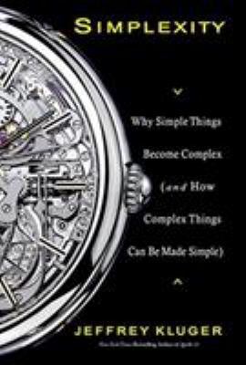 Simplexity: Why Simple Things Become Complex (a... 1401303013 Book Cover