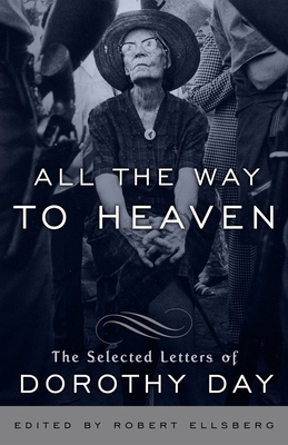 All the Way to Heaven: The Selected Letters of ... 0767932811 Book Cover