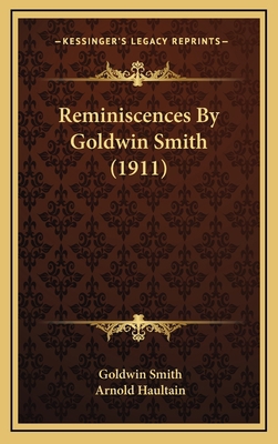 Reminiscences by Goldwin Smith (1911) 1164445855 Book Cover