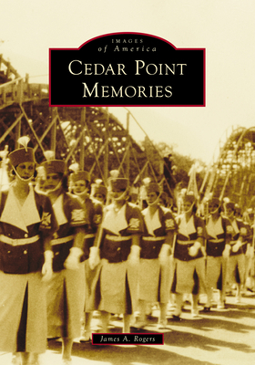 Cedar Point Memories 1467162159 Book Cover