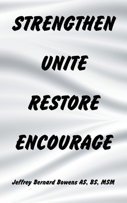 Strengthen Unite Restore Encourage 1698718233 Book Cover