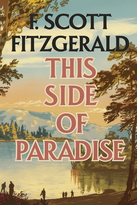 This Side of Paradise by F. Scott Fitzgerald: A... B0BPCBXKDM Book Cover