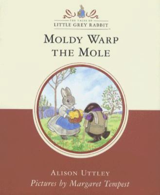 Moldy Warp the Mole (Little Grey Rabbit Classic) 000198389X Book Cover