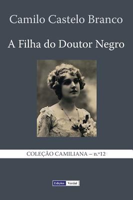 A Filha do Doutor Negro [Portuguese] 1494487187 Book Cover