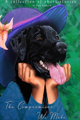 The Compromises We Make 1678114693 Book Cover