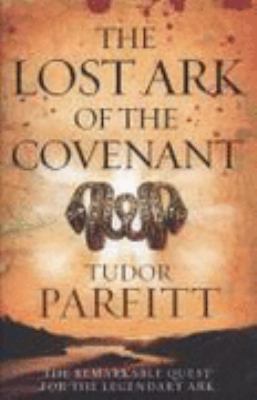 The Lost Ark of the Covenant: Solving the 2,500... 0007262663 Book Cover