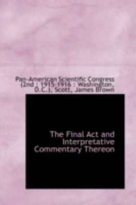 The Final ACT and Interpretative Commentary The... 1113151455 Book Cover