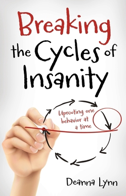 Breaking the Cycles of Insanity B0GQLCSK1Z Book Cover