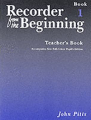 Recorder from the Beginning - Teacher's Book 1:... 1844495159 Book Cover