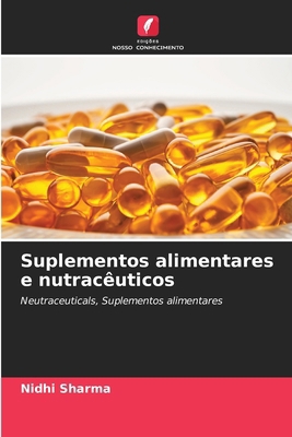 Suplementos alimentares e nutracêuticos [Portuguese] 6207580397 Book Cover