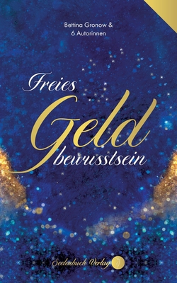 Freies Geldbewusstsein [German] 3910337198 Book Cover