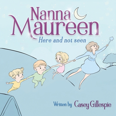 Nanna Maureen: Here and not seen 1636256120 Book Cover