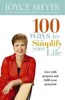 100 Ways to Simplify Your Life. Joyce Meyer 0340964650 Book Cover