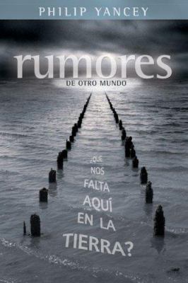 Rumores de Otro Mundo: Que Nos Falta Aqu En La ... [Spanish] 0829739769 Book Cover