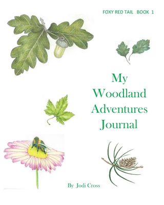 My Woodland Adventures Journal: Foxy Red Tail B... B095LFLPFH Book Cover