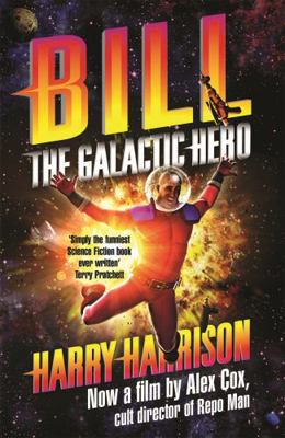 Bill, the Galactic Hero 147320531X Book Cover