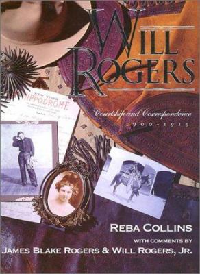 Will Rogers: Courtship and Correspondence, 1900... 0963288202 Book Cover